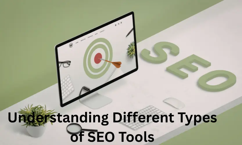 Understanding Different Types of SEO Tools