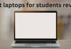 best laptops for students review