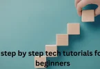step by step tech tutorials for beginners